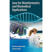 Java for Bioinformatics and Biomedical Applications [Hardcover]