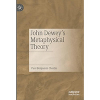 John Dewey's Metaphysical Theory [Hardcover]