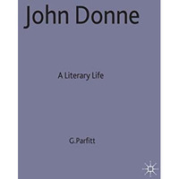 John Donne: A Literary Life [Paperback]