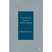 Jury, State, and Society in Medieval England [Hardcover]