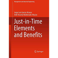 Just-in-Time Elements and Benefits [Paperback]