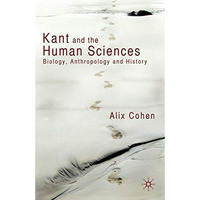 Kant and the Human Sciences: Biology, Anthropology and History [Hardcover]