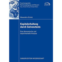 Kapitalerhaltung durch Solvenztests: Eine ?konomische und experimentelle Analyse [Paperback]