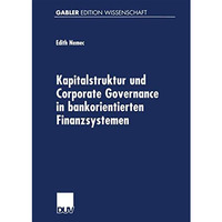 Kapitalstruktur und Corporate Governance in bankorientierten Finanzsystemen [Paperback]