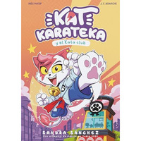 Kat Karateka y el Kata Club / Kat Karateka and the Kata Club [Paperback]