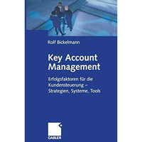 Key Account Management: Erfolgsfaktoren f?r die Kundensteuerung  Strategien, Sy [Paperback]