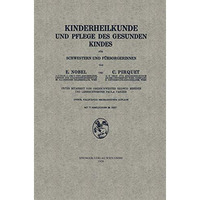 Kinderheilkunde und Pflege des Gesunden Kindes f?r Schwestern und F?rsorgerinnen [Paperback]