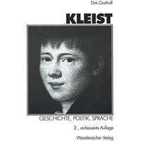 Kleist: Geschichte, Politik, Sprache: Aufs?tze zu Leben und Werk Heinrich von Kl [Paperback]