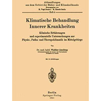 Klimatische Behandlung Innerer Krankheiten: Klinische Erfahrungen und experiment [Paperback]