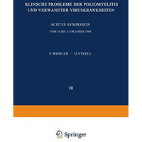 Klinische Probleme der Poliomyelitis und verwandter Viruskrankheiten: Achtes Fre [Paperback]