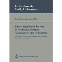 Knowledge Based Systems in Medicine: Methods, Applications and Evaluation: Proce [Paperback]