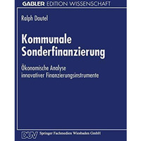 Kommunale Sonderfinanzierung: ?konomische Analyse innovativer Finanzierungsinstr [Paperback]