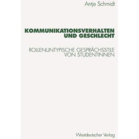 Kommunikationsverhalten und Geschlecht: Rollenuntypische Gespr?chsstile von Stud [Paperback]