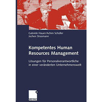 Kompetentes Human Resources Management: L?sungen f?r Personalverantwortliche in  [Paperback]