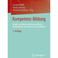 Kompetenz-Bildung: Soziale, emotionale und kommunikative Kompetenzen von Kindern [Paperback]