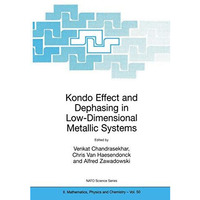 Kondo Effect and Dephasing in Low-Dimensional Metallic Systems [Hardcover]