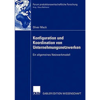 Konfiguration und Koordination von Unternehmungsnetzwerken: Ein allgemeines Netz [Paperback]