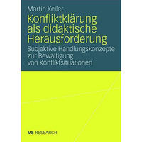 Konfliktkl?rung als didaktische Herausforderung: Subjektive Handlungskonzepte zu [Paperback]