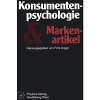 Konsumentenpsychologie und Markenartikel [Paperback]