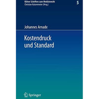 Kostendruck und Standard: Zu den Auswirkungen finanzieller Zw?nge auf den Standa [Hardcover]