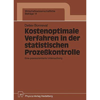 Kostenoptimale Verfahren in der statistischen Proze?kontrolle: Eine praxisorient [Paperback]