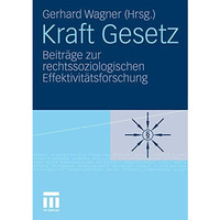 Kraft Gesetz: Beitr?ge zur rechtssoziologischen Effektivit?tsforschung [Paperback]