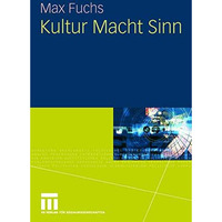 Kultur Macht Sinn: Einf?hrung in die Kulturtheorie [Paperback]