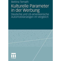 Kulturelle Parameter in der Werbung: Deutsche und US-amerikanische Automobilanze [Paperback]