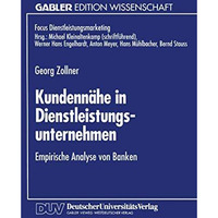 Kundenn?he in Dienstleistungsunternehmen: Empirische Analyse von Banken [Paperback]