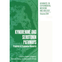 Kynurenine and Serotonin Pathways: Progress in Tryptophan Research [Paperback]