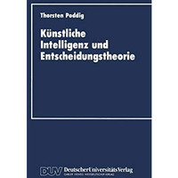 K?nstliche Intelligenz und Entscheidungstheorie [Paperback]