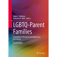 LGBTQ-Parent Families: Innovations in Research and Implications for Practice [Hardcover]