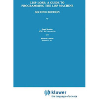 LISP Lore: A Guide to Programming the LISP Machine [Hardcover]