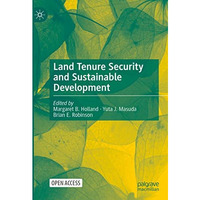 Land Tenure Security and Sustainable Development [Hardcover]