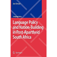 Language Policy and Nation-Building in Post-Apartheid South Africa [Hardcover]