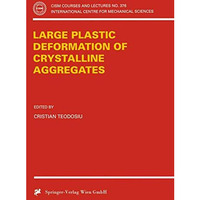 Large Plastic Deformation of Crystalline Aggregates [Paperback]