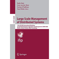 Large Scale Management of Distributed Systems: 17th IFIP/IEEE International Work [Paperback]