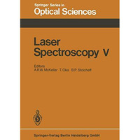 Laser Spectroscopy V: Proceedings of the Fifth International Conference Jasper P [Paperback]