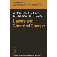 Lasers and Chemical Change [Paperback]