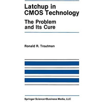 Latchup in CMOS Technology: The Problem and Its Cure [Hardcover]