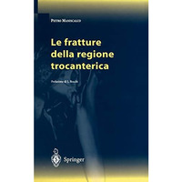 Le fratture della regione trocanterica [Hardcover]