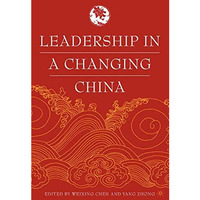 Leadership in a Changing China: Leadership Change, Institution building, and New [Paperback]