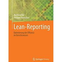 Lean-Reporting: Optimierung der Effizienz im Berichtswesen [Paperback]