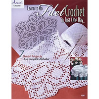 Learn to Do Filet Crochet in Just One Day [Paperback]