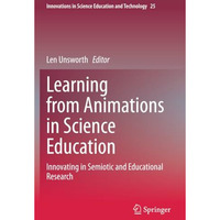 Learning from Animations in Science Education: Innovating in Semiotic and Educat [Paperback]