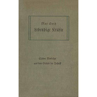 Lebendige Kr?fte: Sieben Vortr?ge aus dem Gebiete der Technik [Paperback]