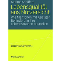 Lebensqualit?t aus Nutzersicht: Wie Menschen mit geistiger Behinderung ihre Lebe [Paperback]