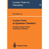 Lecture Notes in Quantum Chemistry: European Summer School in Quantum Chemistry [Paperback]