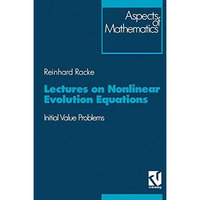 Lectures on Nonlinear Evolution Equations: Initial Value Problem [Paperback]