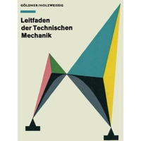 Leitfaden der Technischen Mechanik: Statik ? Festigkeitslehre ? Kinematik ? Dyna [Paperback]